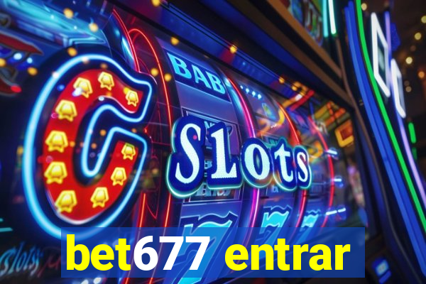 bet677 entrar